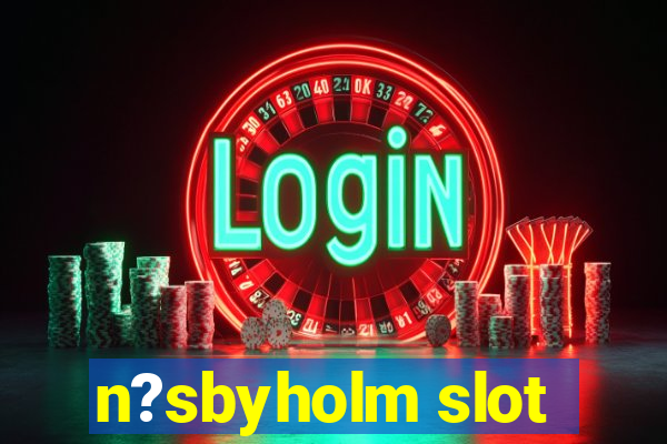 n?sbyholm slot