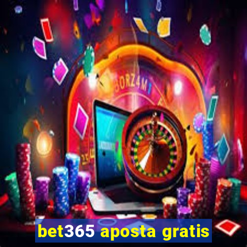 bet365 aposta gratis