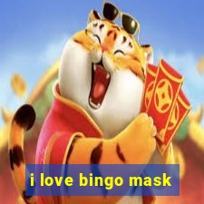 i love bingo mask