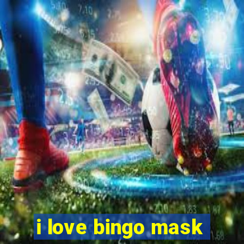 i love bingo mask