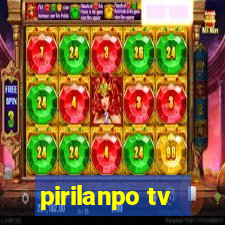 pirilanpo tv