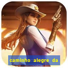 caminho alegre da boa fortuna