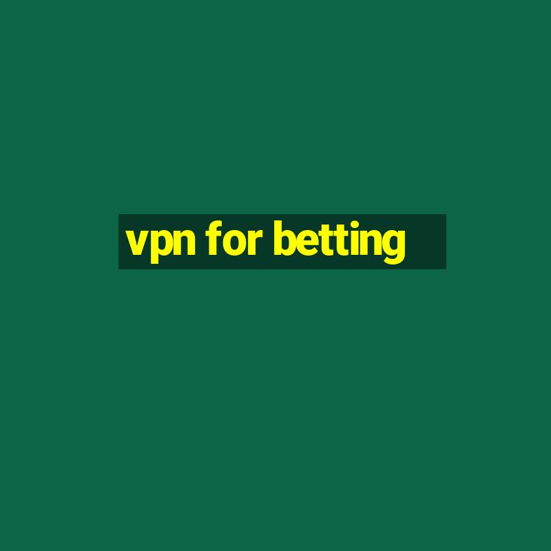 vpn for betting