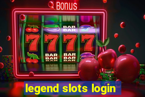 legend slots login