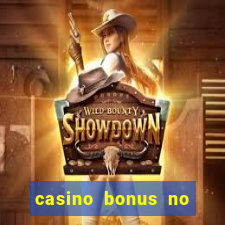 casino bonus no deposit bonus