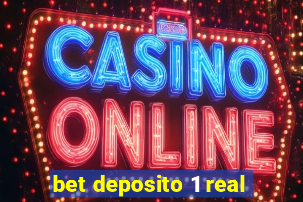 bet deposito 1 real