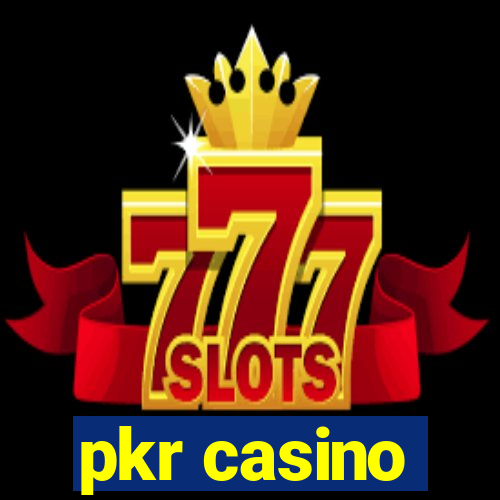 pkr casino