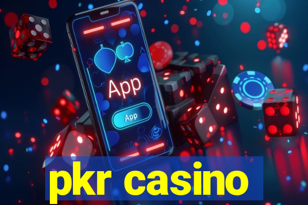 pkr casino