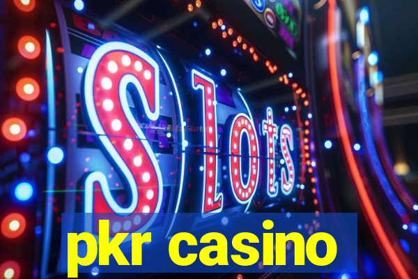 pkr casino