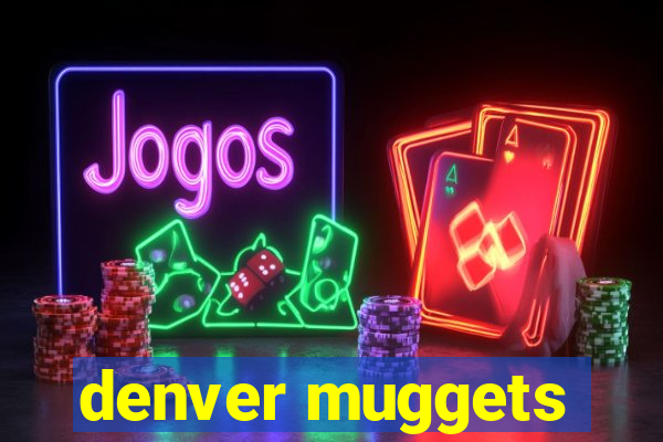 denver muggets