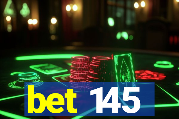 bet 145