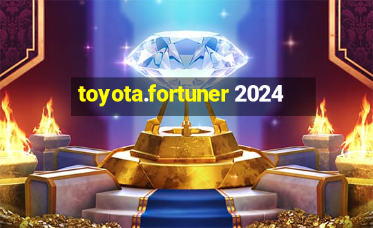 toyota.fortuner 2024