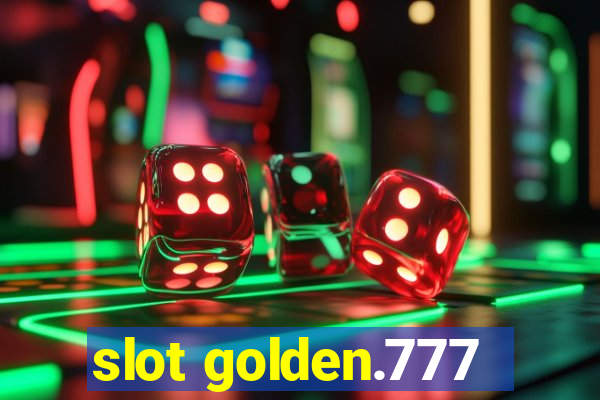 slot golden.777