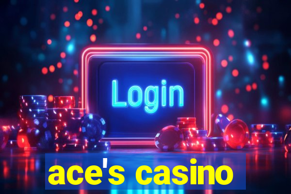 ace's casino