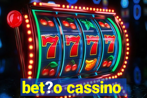 bet?o cassino