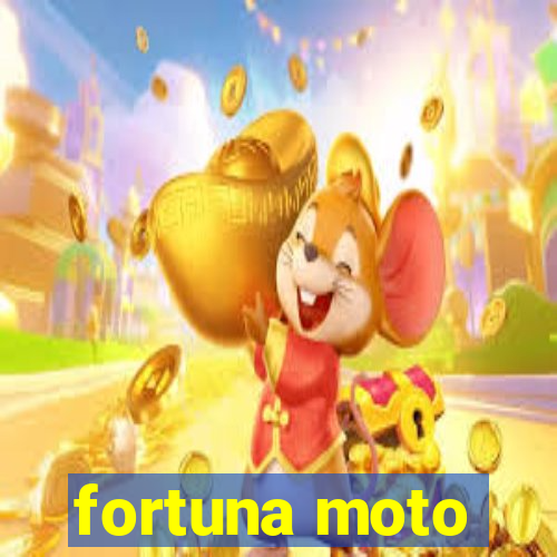 fortuna moto