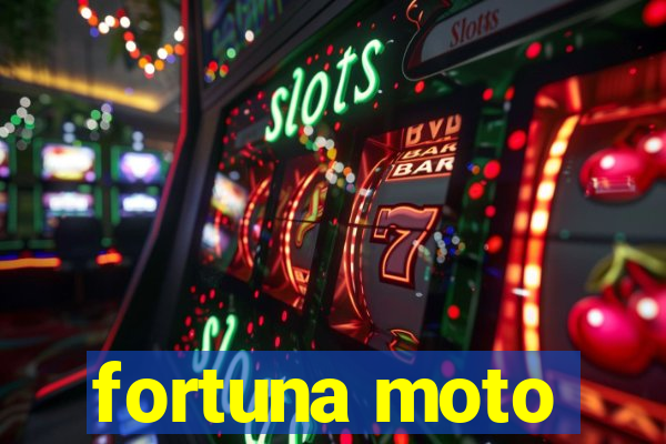 fortuna moto