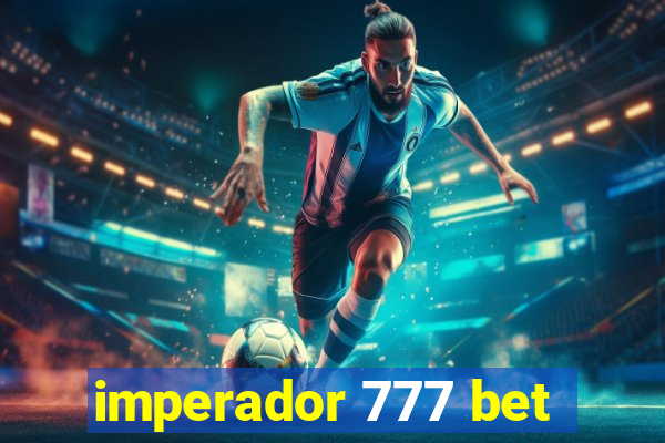 imperador 777 bet