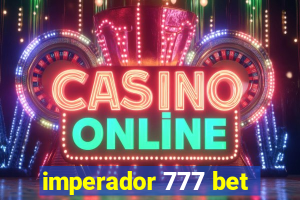 imperador 777 bet