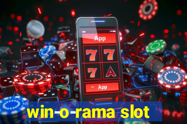 win-o-rama slot