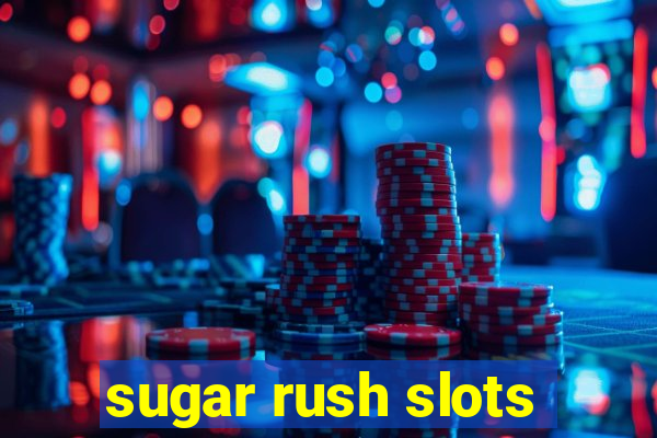 sugar rush slots