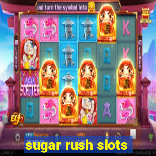 sugar rush slots