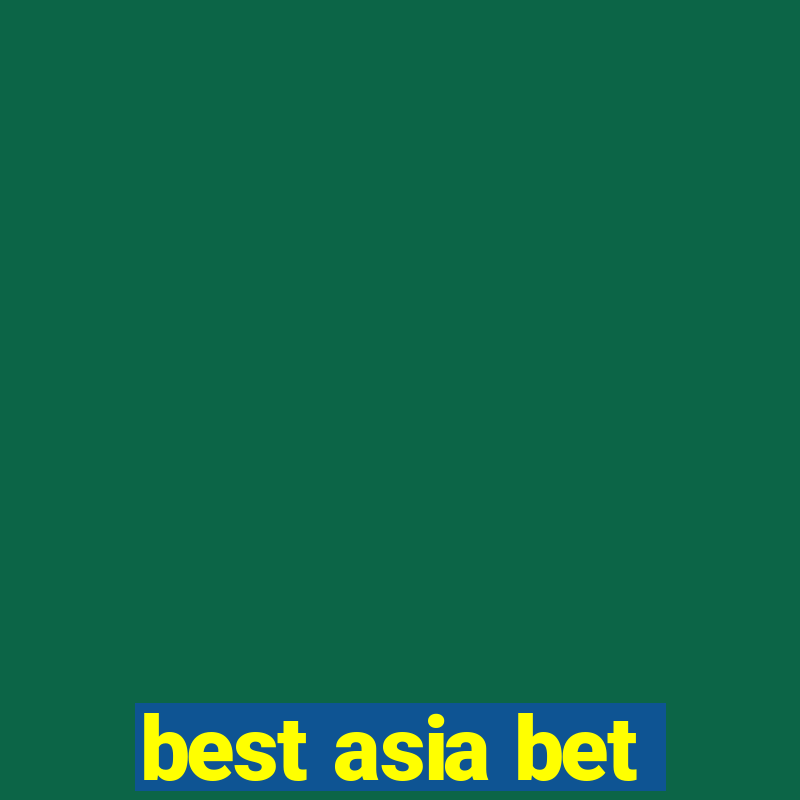 best asia bet