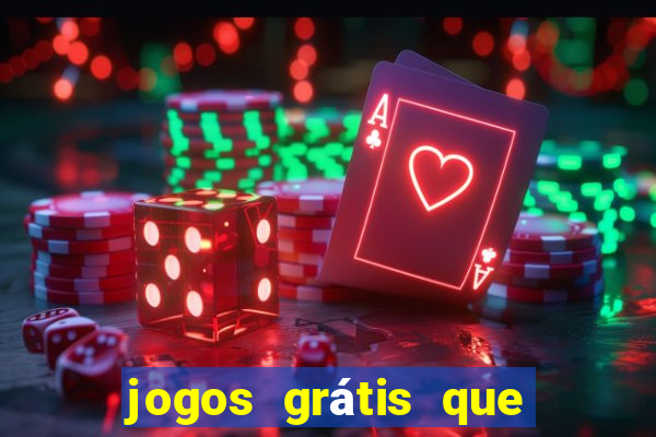 jogos grátis que da dinheiro de verdade