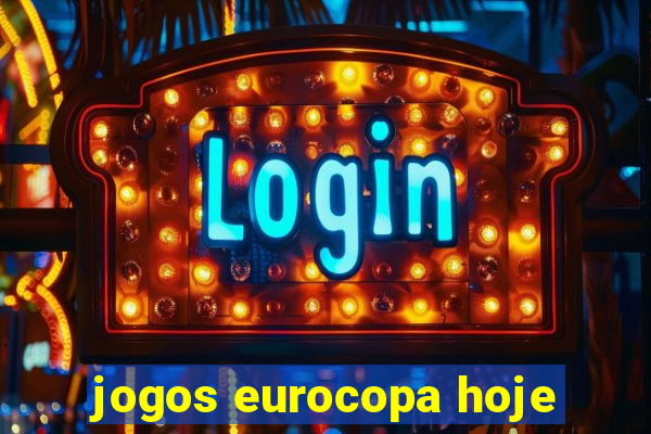 jogos eurocopa hoje