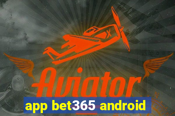 app bet365 android