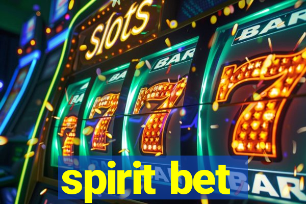 spirit bet