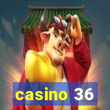 casino 36