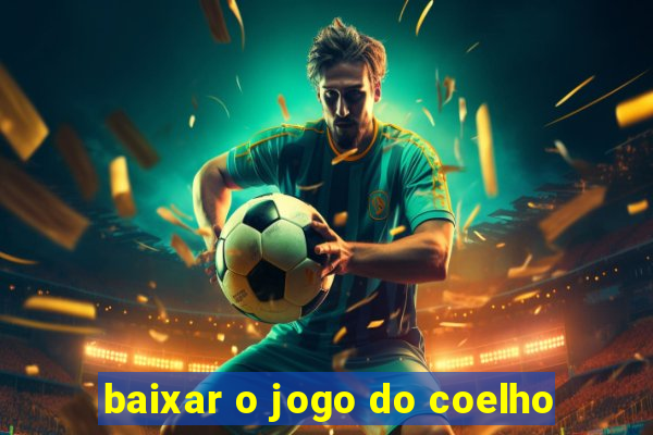 baixar o jogo do coelho