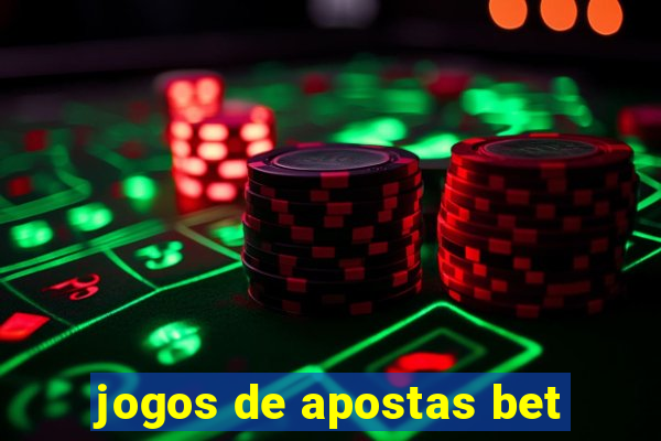 jogos de apostas bet