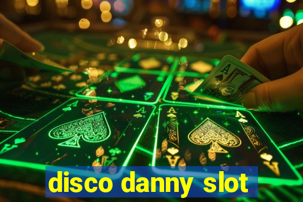 disco danny slot