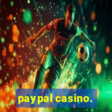 paypal casino.