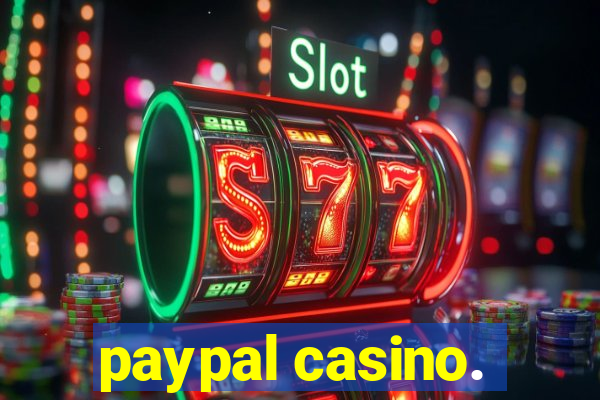 paypal casino.