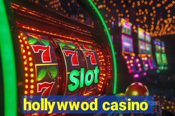 hollywwod casino