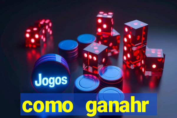 como ganahr dinheiro jogando