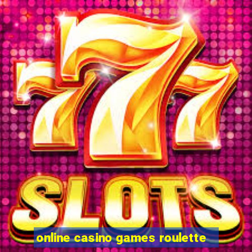 online casino games roulette