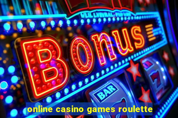 online casino games roulette