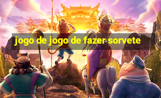 jogo de jogo de fazer sorvete