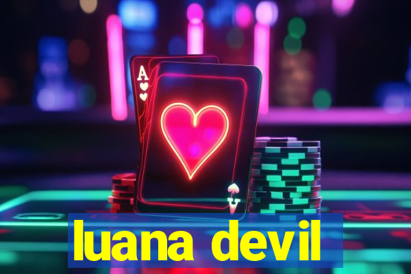 luana devil