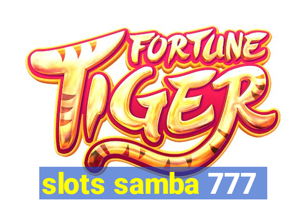 slots samba 777