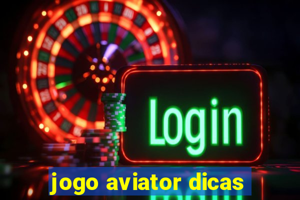 jogo aviator dicas