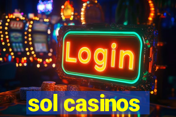 sol casinos