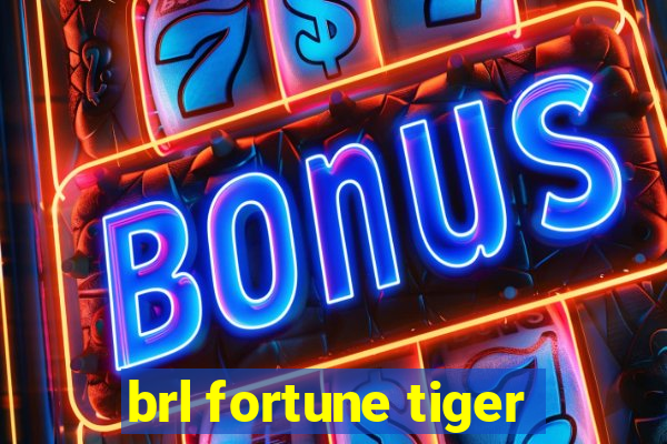 brl fortune tiger