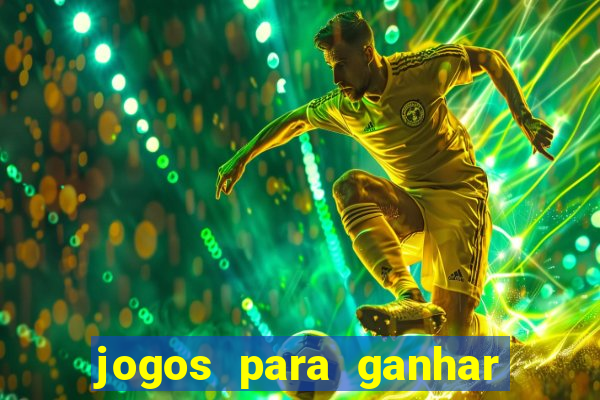 jogos para ganhar dinheiro na blaze