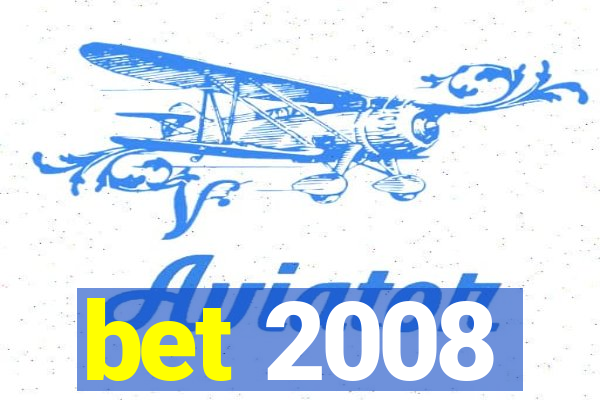 bet 2008