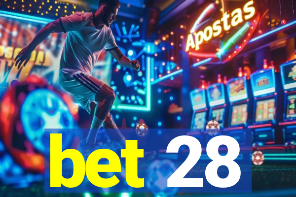 bet 28